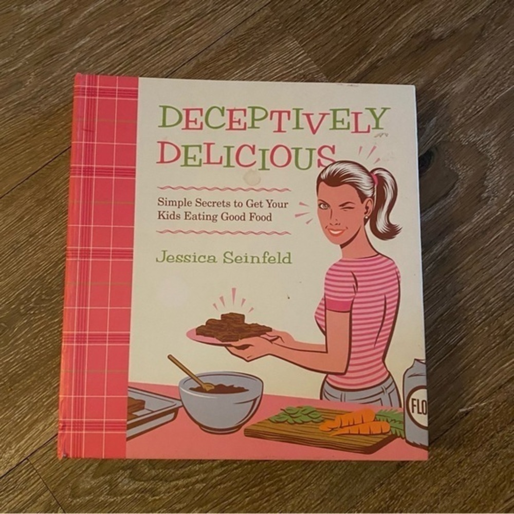 Deceptively Delicious By Jessica Seinfeld Simple‎ Secrets Kids Eating Food